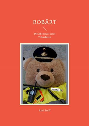 Cover for Ruth Senff · RoBÄRt (Paperback Book) (2022)