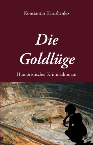 Cover for Konstantin Katushenko · Die Goldlge (Paperback Book) [German edition] (2006)