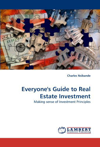 Cover for Charles Nsibande · Everyone's Guide to Real Estate Investment: Making Sense of Investment Principles (Paperback Book) (2010)