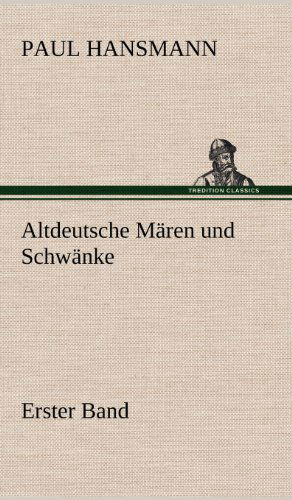Cover for Paul Hansmann · Altdeutsche Maren Und Schwanke - Erster Band (Hardcover Book) [German edition] (2012)