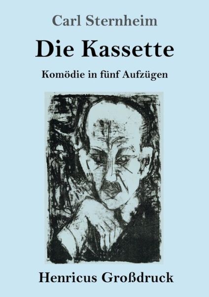 Cover for Carl Sternheim · Die Kassette (Grossdruck) (Paperback Book) (2019)