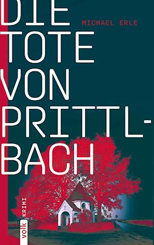 Cover for Michael Erle · Die Tote von Prittlbach (Bok) (2024)