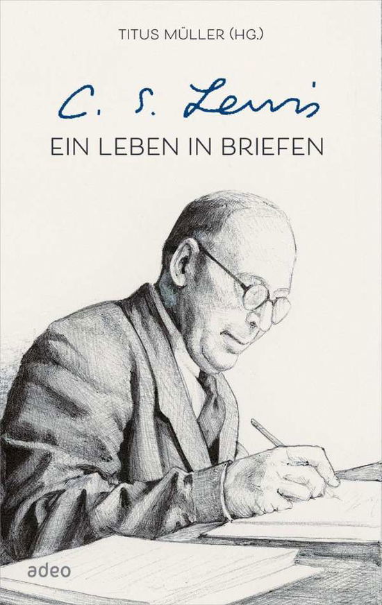 Cover for Titus Müller · C.S. Lewis - Ein Leben in Briefen (Hardcover Book) (2021)