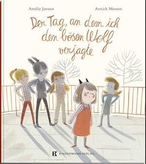 Cover for Amélie Javaux · Der Tag, an dem ich den bösen Wolf verjagte (Book) (2022)