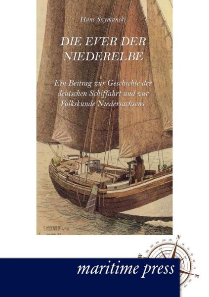 Die Ever der Niederelbe - Hans Szymanski - Books - Unikum - 9783954270101 - March 19, 2012