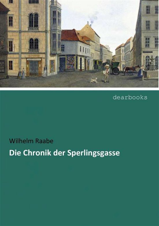 Cover for Raabe · Die Chronik der Sperlingsgasse (Bok)
