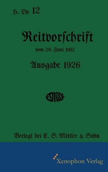 Cover for Knut Kruger · H. Dv. 12 Reitvorschrift 1926 (Paperback Book) (2021)