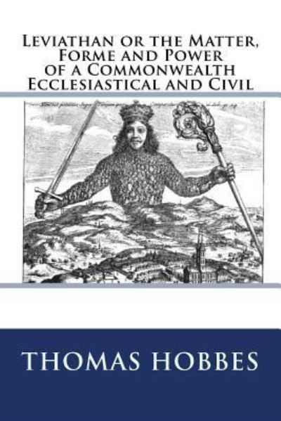 Leviathan or the Matter, Forme and Power of a Commonwealth Ecclesiastical and Civil - Thomas Hobbes - Bücher - Reprint Publishing - 9783959402101 - 29. März 2016