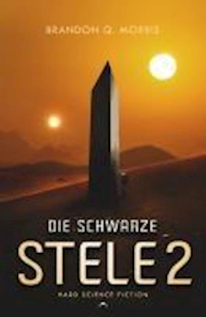 Cover for Brandon Q. Morris · Die schwarze Stele 2 (Book) (2024)