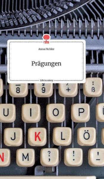 Cover for Pichler · Prägungen. Life is a Story - st (Book) (2020)