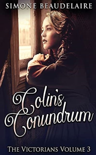 Cover for Simone Beaudelaire · Colin's Conundrum - Victorians (Paperback Book) (2021)