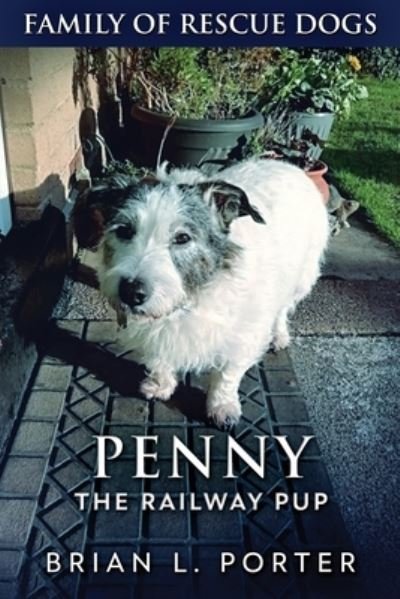 Cover for Brian L Porter · Penny The Railway Pup (Paperback Book) (2021)