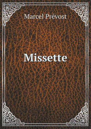 Cover for Marcel Prévost · Missette (Paperback Book) [French edition] (2014)