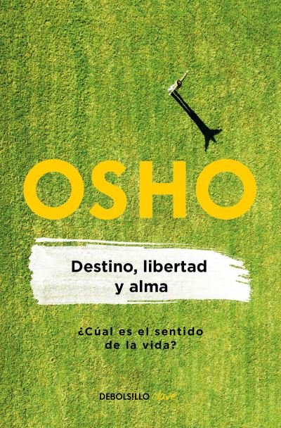 Cover for Osho · Destino, libertad y alma / Destiny, Freedom, and the Soul (Paperback Book) (2019)