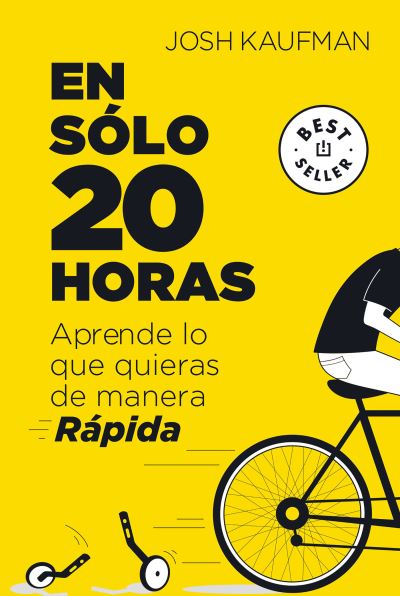 Cover for Josh Kaufman · En solo 20 horas Aprende lo que quieras de manera rapida / The First 20Hours. How to Learn Anything&amp;Fast (Paperback Book) (2020)