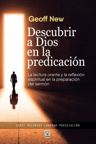 Cover for Geoff New · Descubrir a Dios En La Predicacion (Taschenbuch) (2022)