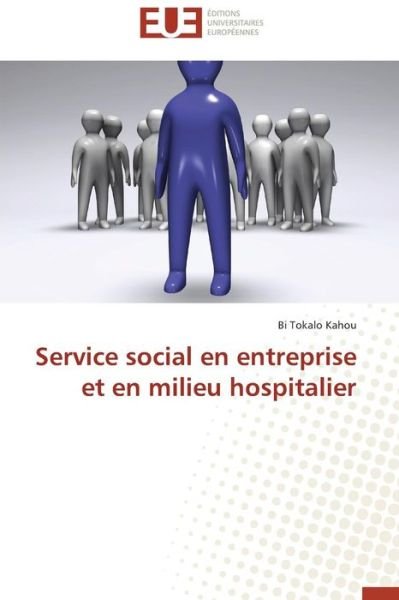 Cover for Bi Tokalo Kahou · Service Social en Entreprise et en Milieu Hospitalier (Paperback Book) [French edition] (2018)
