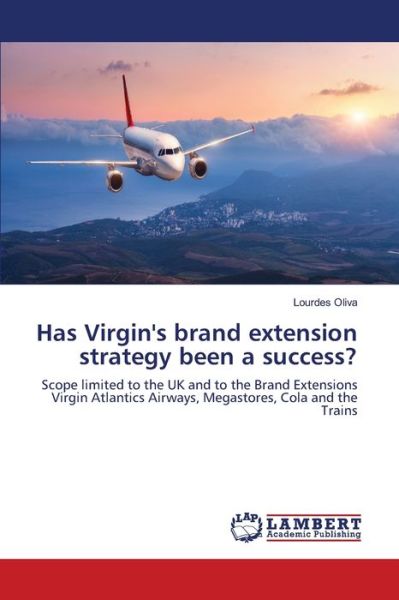 Cover for Lourdes Oliva · Has Virgin's brand extension strategy been a success? (Paperback Book) (2021)