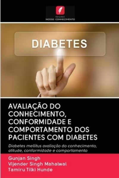 Cover for Gunjan Singh · Avaliacao Do Conhecimento, Conformidade E Comportamento DOS Pacientes Com Diabetes (Pocketbok) (2020)