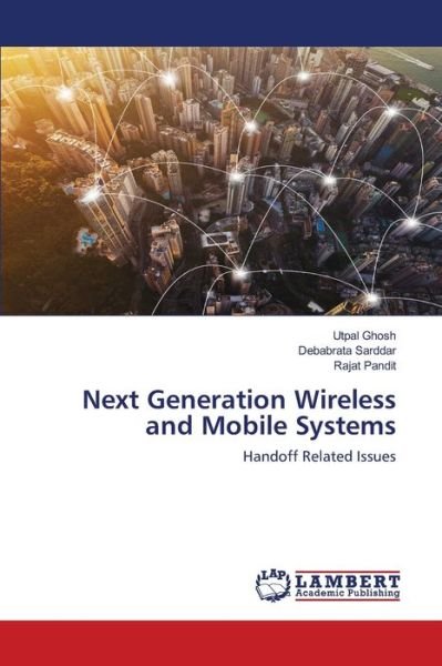 Cover for Utpal Ghosh · Next Generation Wireless and Mobile Systems (Paperback Book) (2020)