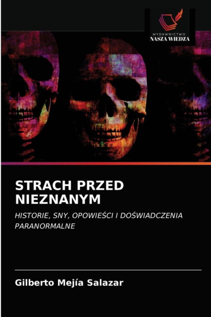 Cover for Gilberto Mejía Salazar · Strach Przed Nieznanym (Paperback Book) (2021)