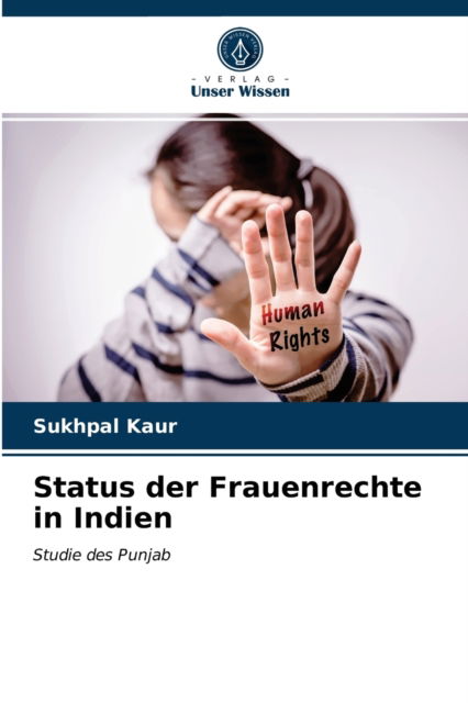 Cover for Sukhpal Kaur · Status der Frauenrechte in Indien (Paperback Book) (2021)