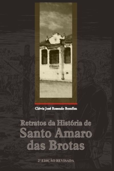 Cover for Clóvis José Rosendo Bomfim · Retratos Da Historia de Santo Amaro Das Brotas (Paperback Book) (2020)