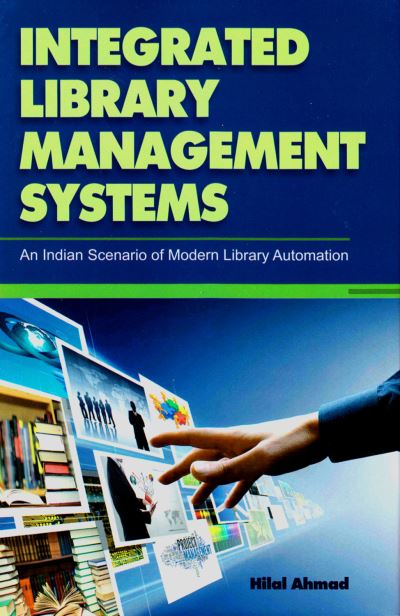 Cover for Hilal Ahmed · Integrated Library Management Systems (Innbunden bok) (2016)