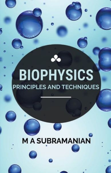 Biophysics - Subramanian - Books - Mjp Publishers - 9788180940101 - July 1, 2021