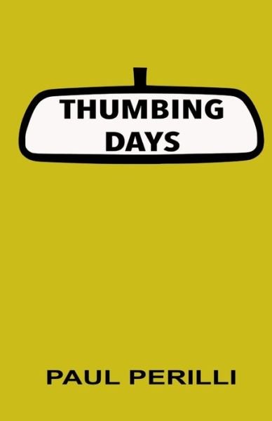 Cover for Paul Perilli · Thumbing Days (Pocketbok) (2021)