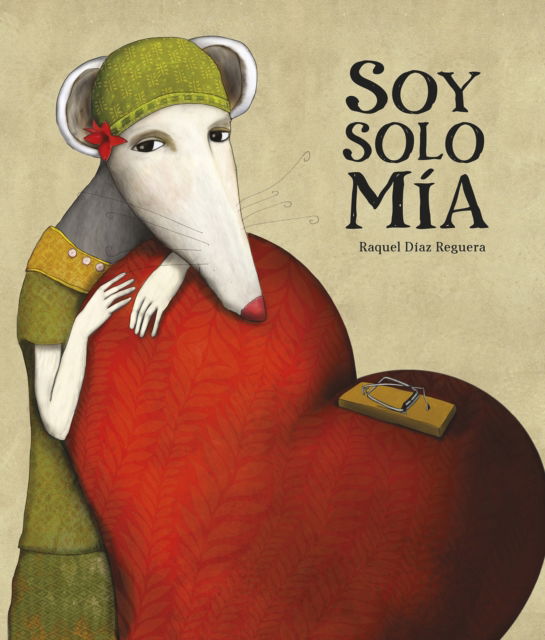 Raquel Diaz Reguera · Soy solo mia - NubeAdulta (Hardcover Book) (2023)