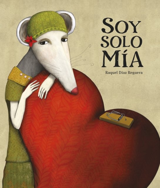 Cover for Raquel Diaz Reguera · Soy solo mia - NubeAdulta (Gebundenes Buch) (2023)
