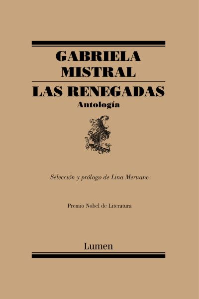 Cover for Gabriela Mistral · Las renegadas. Antologia / The Renegades: Anthology (Paperback Book) (2019)