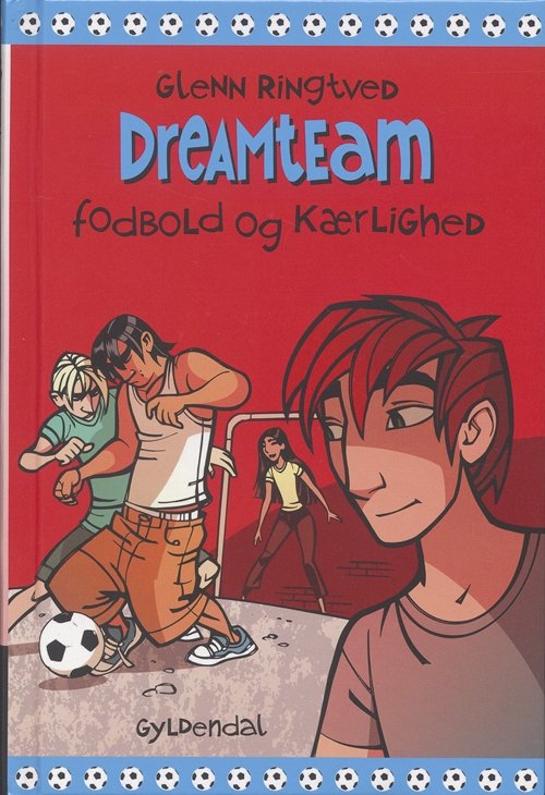 Cover for Glenn Ringtved · Dreamteam: DREAMTEAM 6 Fodbold og kærlighed (Bound Book) [1. Painos] (2007)