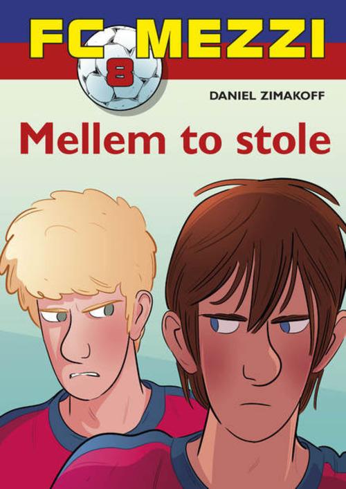 FC Mezzi 8: Mellem to stole - Daniel Zimakoff - Bøger - Carlsen - 9788711469101 - 2. maj 2015