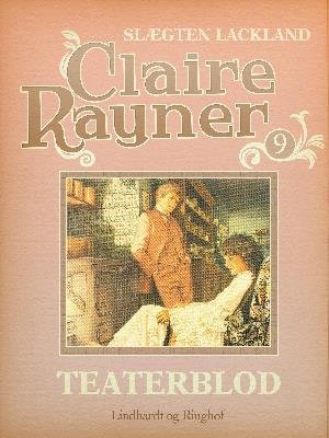 Cover for Claire Rayner · Slægten Lackland: Teaterblod (Sewn Spine Book) [1º edição] (2018)