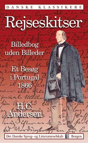 Cover for H. C. Andersen · Danske klassikere: Rejseskitser 1826-1872 (Sewn Spine Book) [1st edition] (2003)