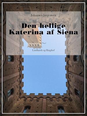Cover for Johannes Jørgensen · Den hellige Katerina af Siena (Heftet bok) [1. utgave] (2018)