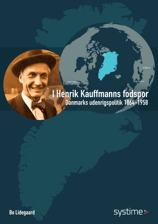 Cover for Bo Lidegaard · I Henrik Kauffmanns fodspor (Heftet bok) [1. utgave] (2021)