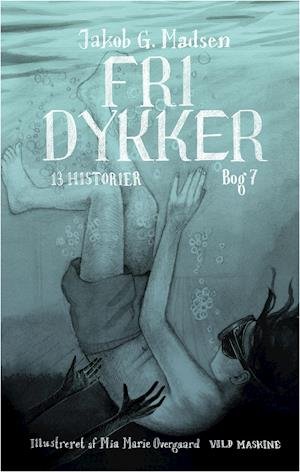 Cover for Jakob G. Madsen · 13 HISTORIER: Fridykker (Indbundet Bog) [1. udgave] (2020)