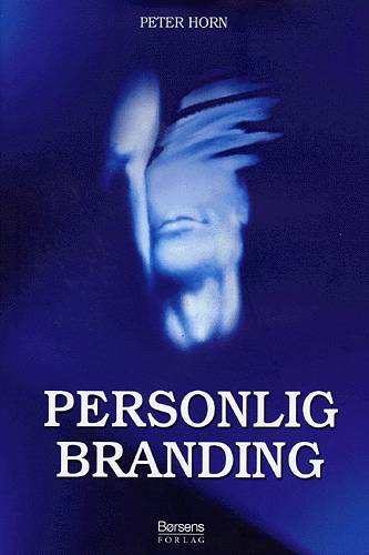 Personlig branding - Peter Horn - Książki - Akademisk Forlag - 9788776640101 - 16 kwietnia 2004