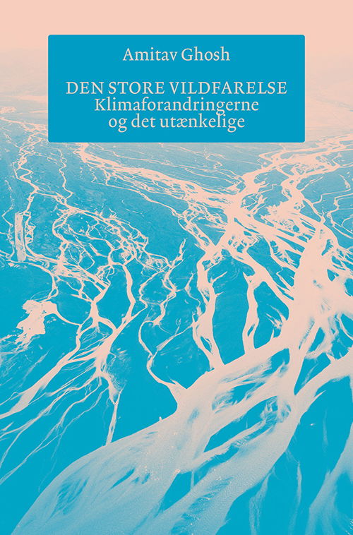 Cover for Amitav Ghosh · Den store vildfarelse (Sewn Spine Book) [1st edition] (2025)