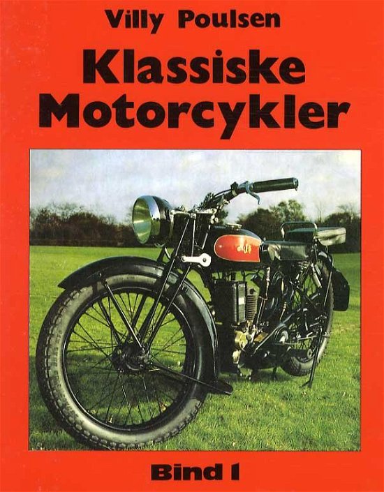Cover for Villy Poulsen · Klassiske Motorcykler - Bind 1 (Poketbok) [1:a utgåva] (1993)