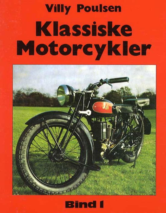 Cover for Villy Poulsen · Klassiske Motorcykler - Bind 1 (Sewn Spine Book) [1. Painos] (1993)