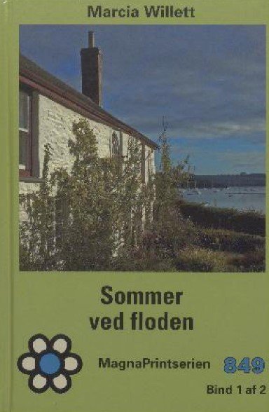 Cover for Marcia Willett · Storskrift: Sommer ved floden - bind 1 (Bog) (2017)