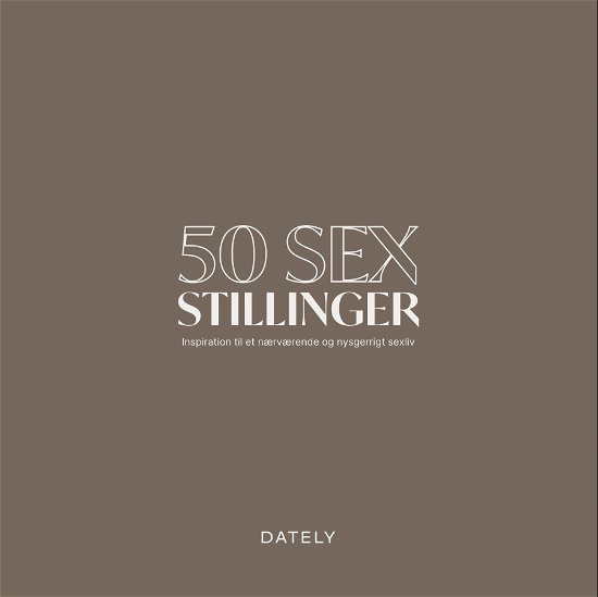 Cover for Dately · 50 sexstillinger (Hardcover Book) [1er édition] (2024)