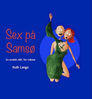 Cover for Ruth Lange · Sex på Samsø (Sewn Spine Book) [1st edition] (2022)