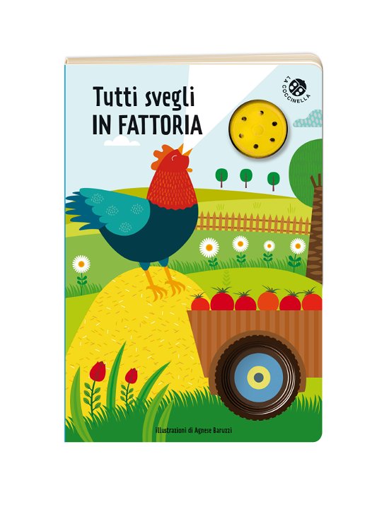 Cover for Agnese Baruzzi · Tutti Svegli In Fattoria. Libro Sonoro. Ediz. Illustrata (Book)