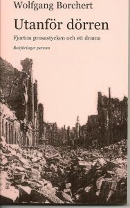 Cover for Wolfgang Borchert · Utanför dörren : fjorton prosastycken och ett drama (Pocketbok) (2008)