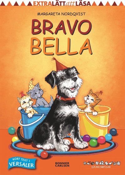 Djurkompisar: Bravo Bella - Margareta Nordqvist - Livros - Bonnier Carlsen - 9789163867101 - 26 de julho de 2010